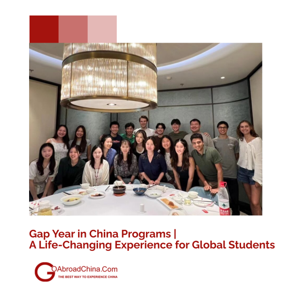 Gap Year in China Programs | A Life-Changing Experience for Global Students